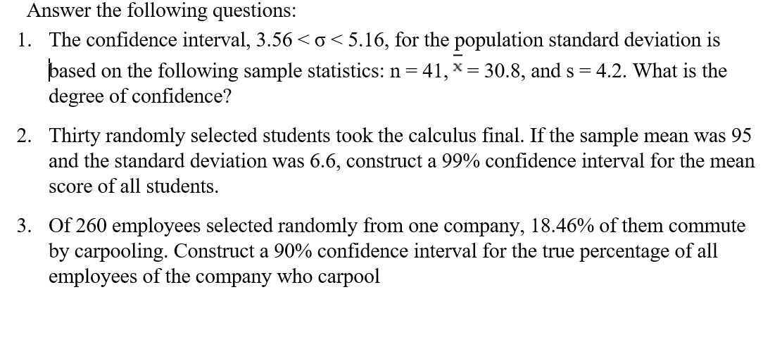 Solved Answer the following questions: 1. The confidence | Chegg.com