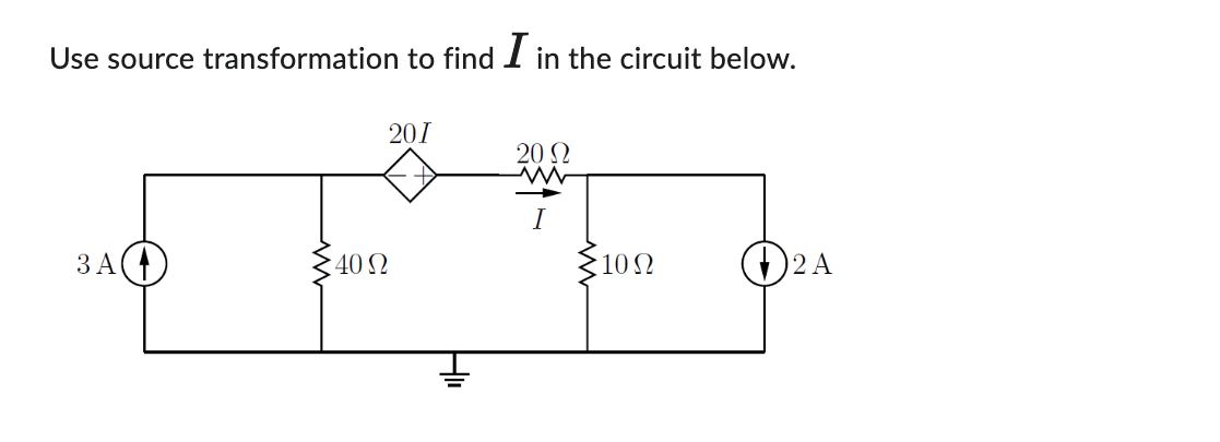 Solved Use source transformation to find I in the circuit | Chegg.com