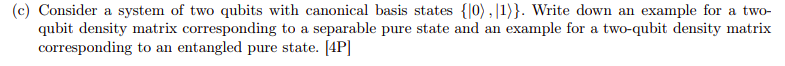 Solved (c) Consider a system of two qubits with canonical | Chegg.com