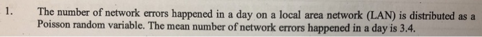 Solved 1. The number of network errors happened in a day on | Chegg.com