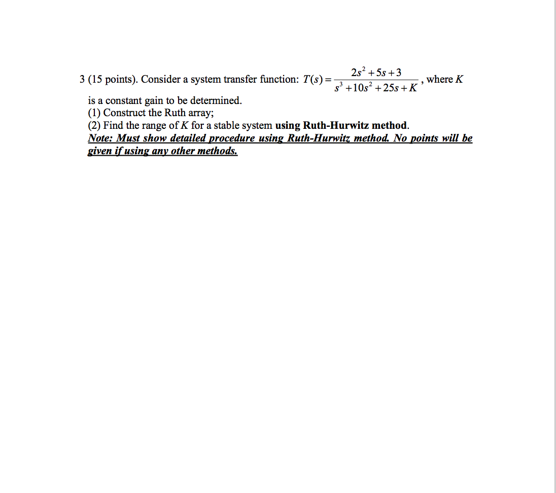 Solved 2s2 + 5s +3 3 (15 points). Consider a system transfer | Chegg.com