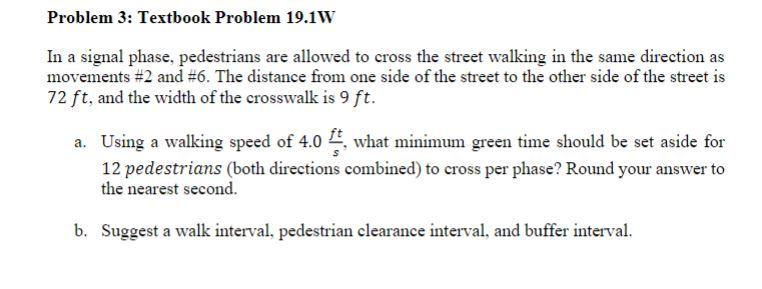 Solved In a signal phase, pedestrians are allowed to cross | Chegg.com