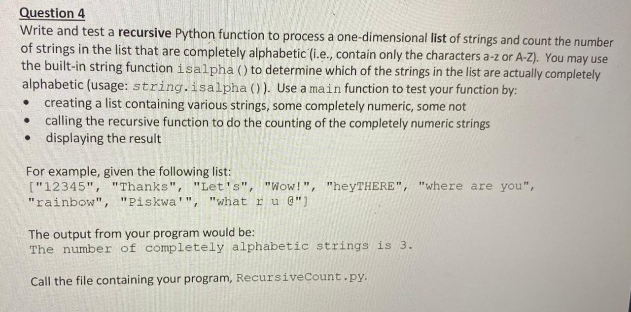 Solved Question 4 Write and test a recursive Python function | Chegg.com