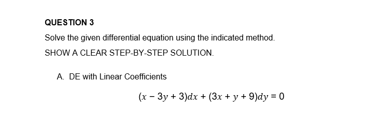 Solved QUESTION 3 Solve the given differential equation | Chegg.com