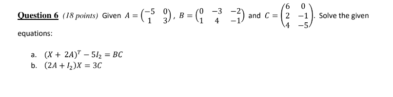 Solved Question 6 (18 Points) Given A = (59), B = ( | Chegg.com