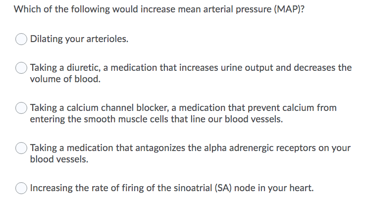 Solved Which of the following would increase mean arterial | Chegg.com