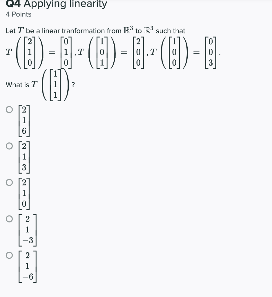Solved Q4 Applying linearity 4 Points Let T be a linear | Chegg.com