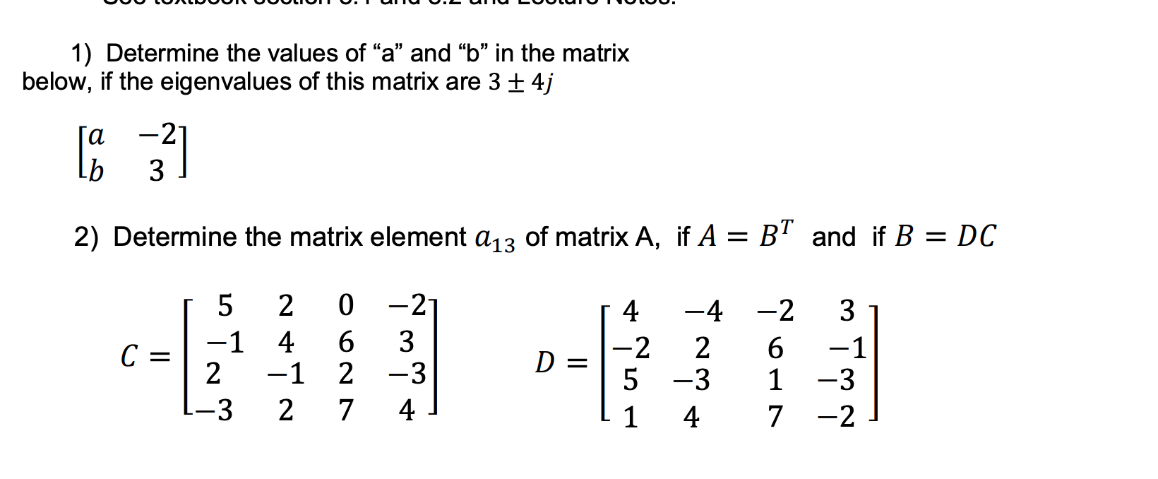 Solved 1) Determine the values of “a” and “b” in the matrix | Chegg.com