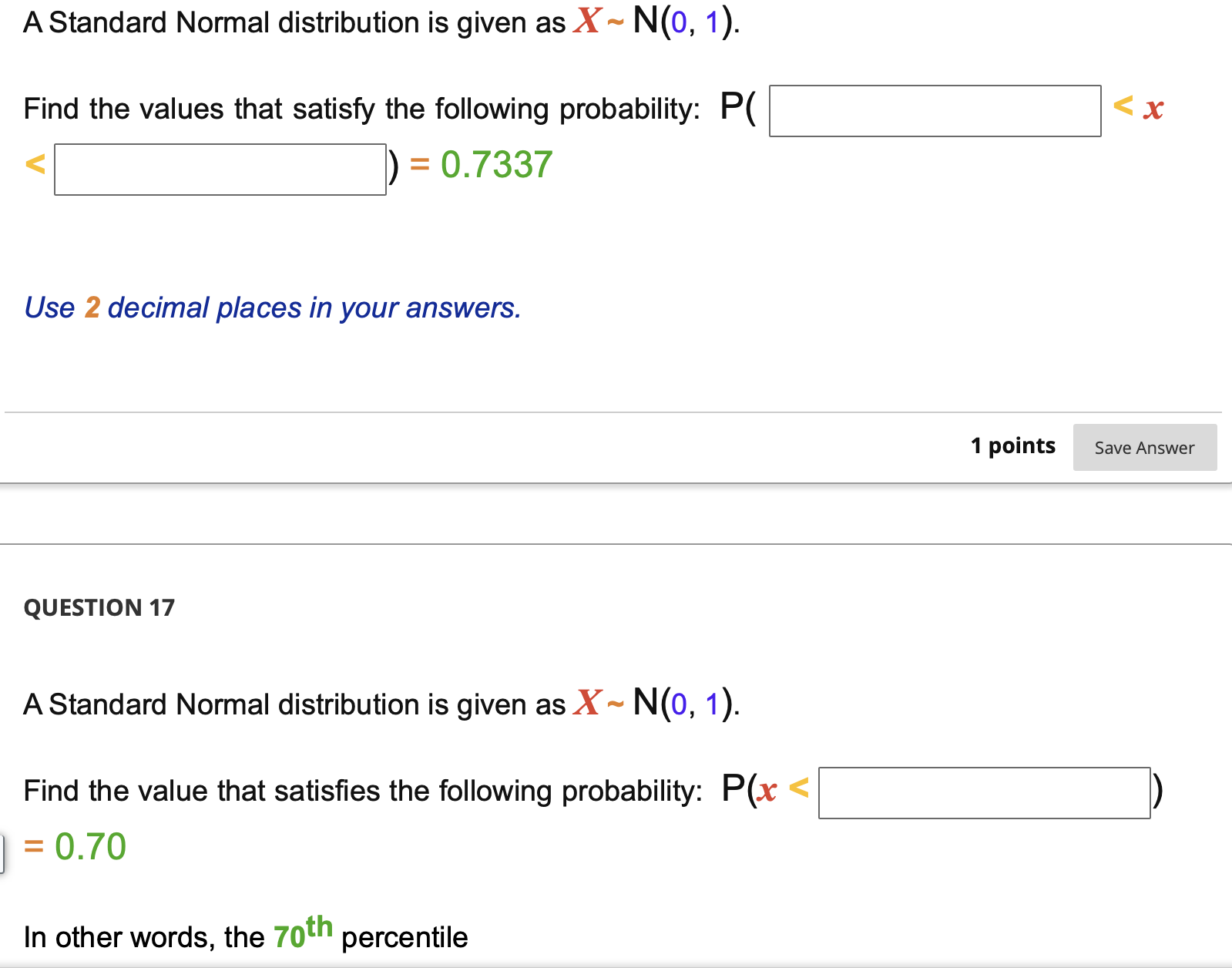 Solved A Standard Normal distribution is given as | Chegg.com