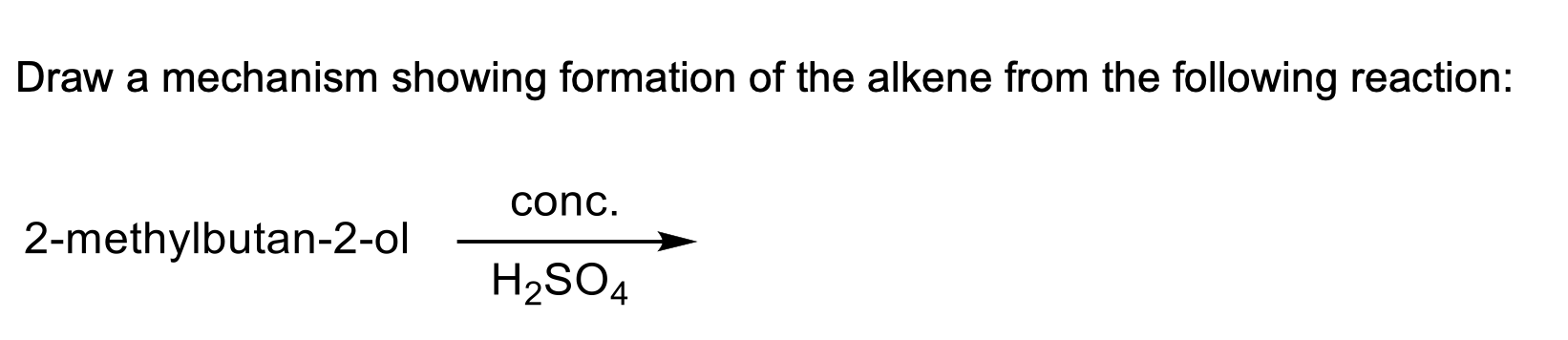 Solved Draw a mechanism showing formation of the alkene from | Chegg.com