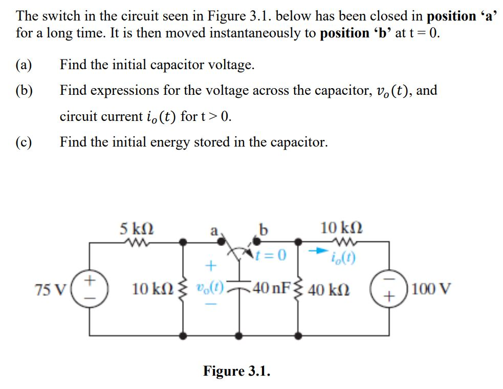 Solved The switch in the circuit seen in Figure 3.1. below | Chegg.com