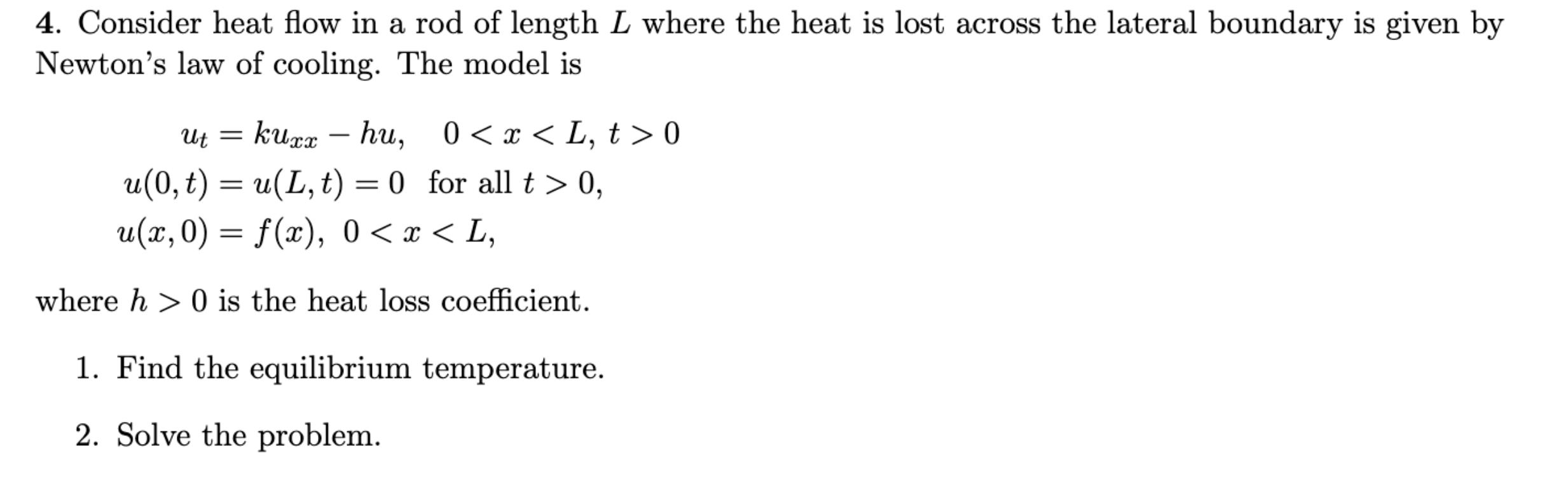 Solved 4. Consider heat flow in a rod of length L where the | Chegg.com