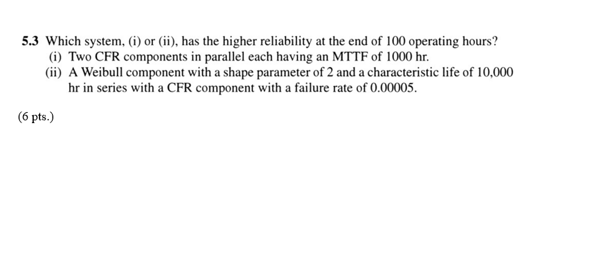 Solved 5.3 Which System, (i) Or (ii), Has The Higher | Chegg.com