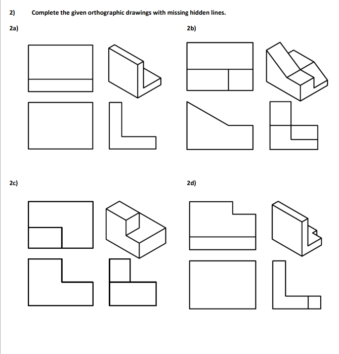 Solved 2) Complete the given orthographic drawings with | Chegg.com