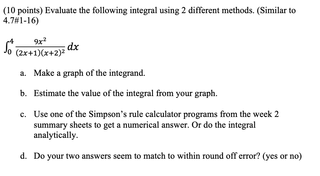 Solved (10 points) Evaluate the following integral using 2 | Chegg.com