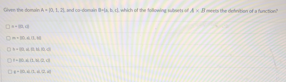 Solved Given The Domain A={0,1,2}, And Co-domain B={a,b,c}, | Chegg.com