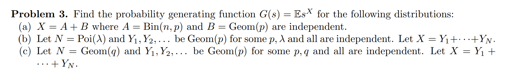 Solved = = Problem 3. Find The Probability Generating | Chegg.com