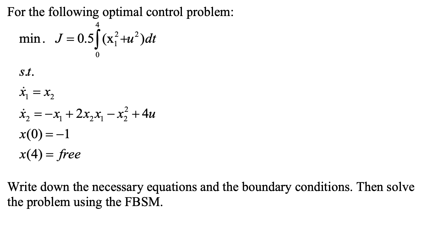 For the following optimal control problem: 4 min. 1 = | Chegg.com