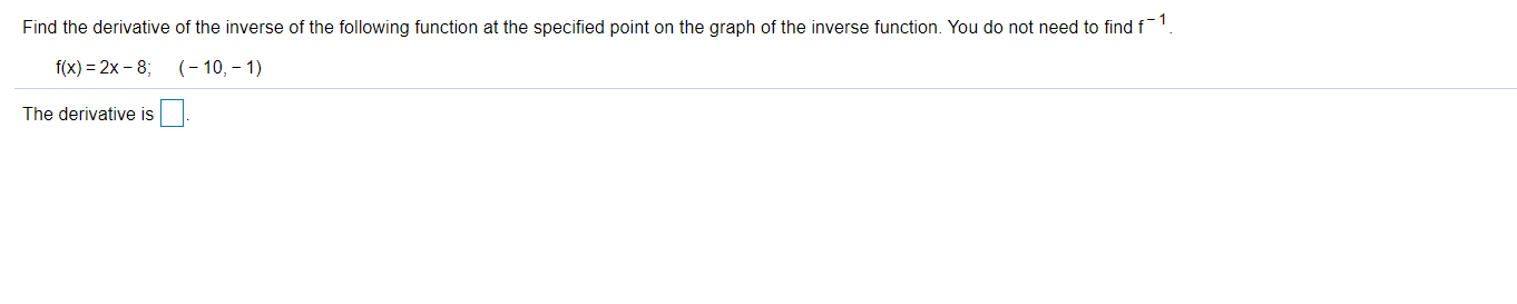 find the derivative of the inverse function of the following y