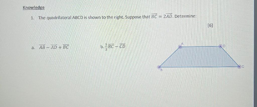 Solved 1. The Quadrilateral ABCD Is Shown To The Right. | Chegg.com