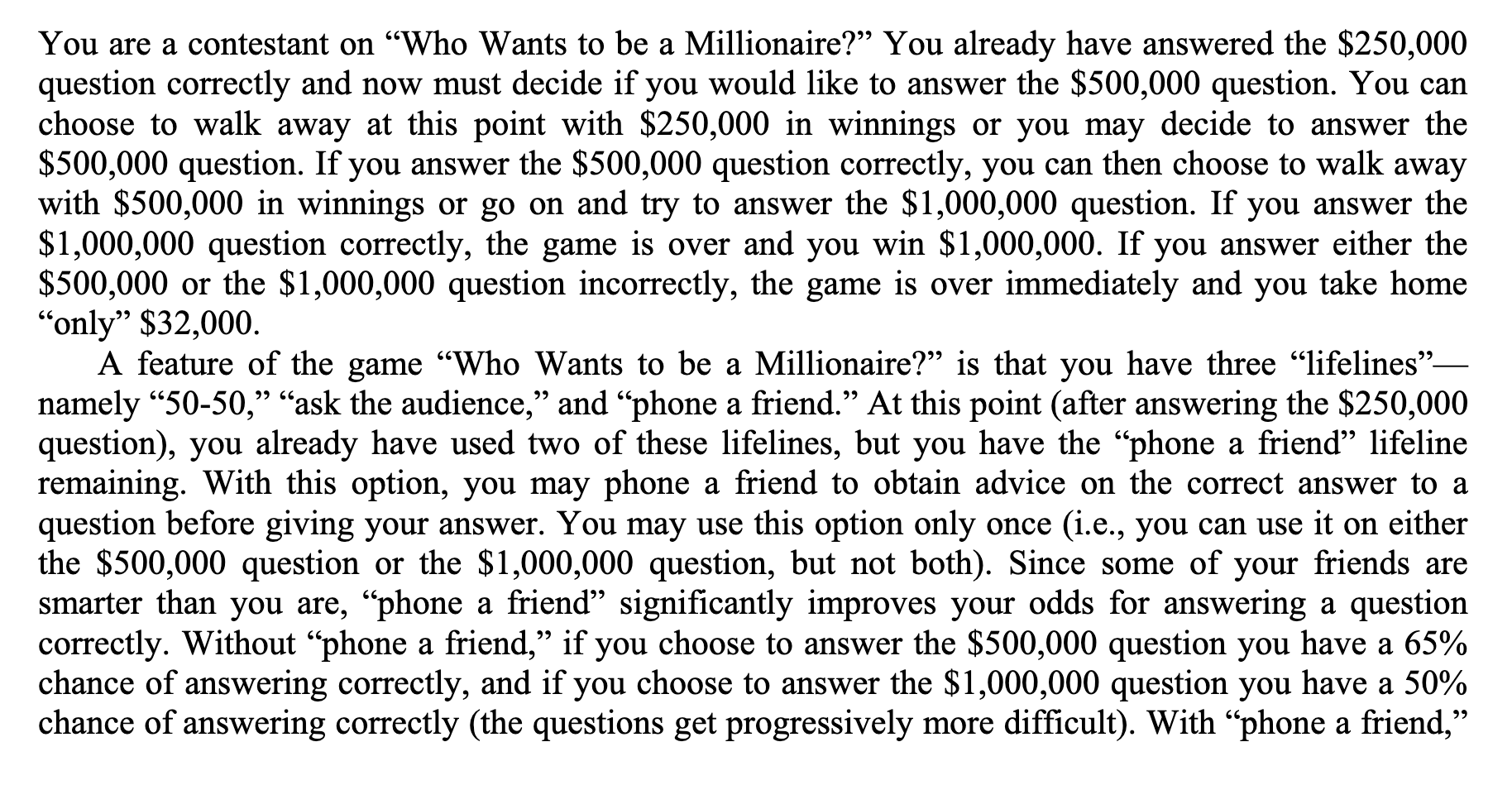 Solved You are a contestant on "Who Wants to be a