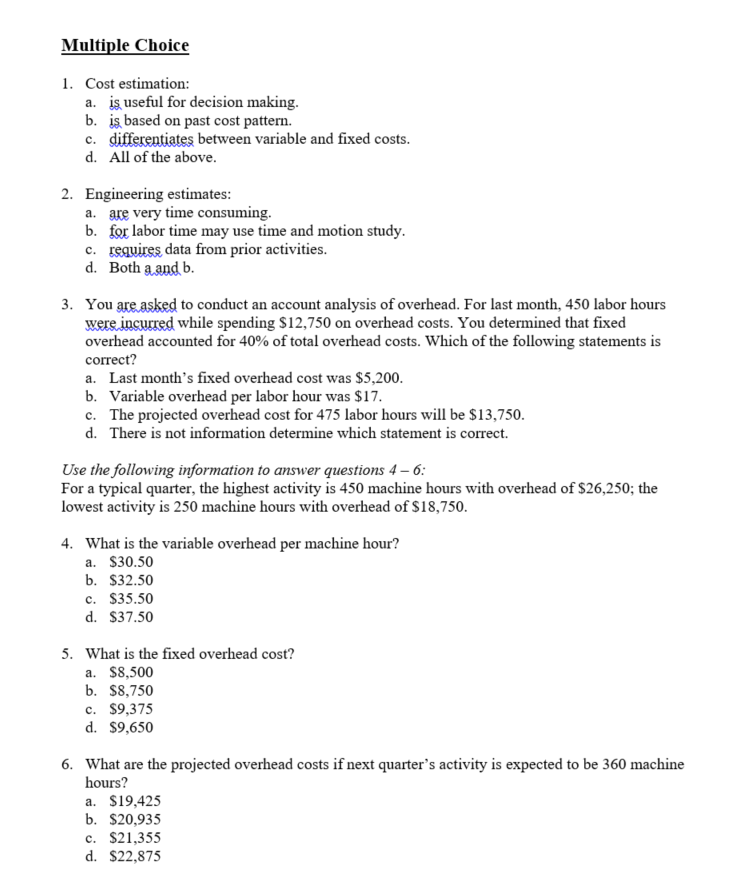 Solved Multiple Choice 1. Cost estimation a. is useful for