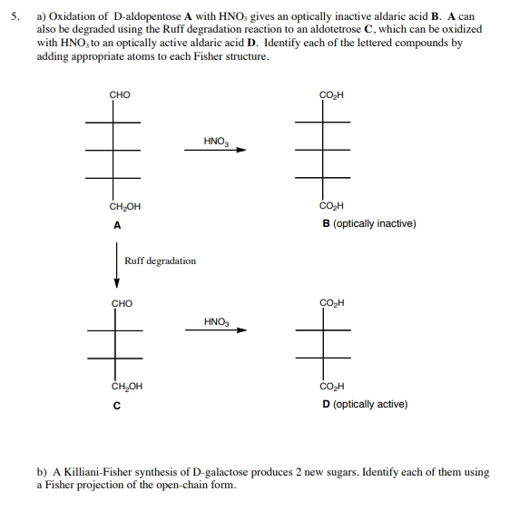 Solved 5. a) Oxidation of Daldopentose A with HNO gives an