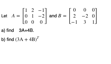 Solved 0 2 -1 0 -2 3 [1 2 -1] 2 Let A = O 1 01 -2and B = 0 0 | Chegg.com