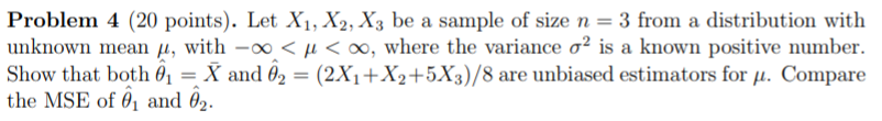 Solved Problem 4 (20 points). Let X1, X2, X3 be a sample of | Chegg.com