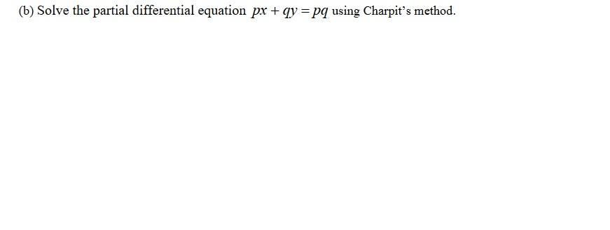 the solution of partial differential equation z px qy pq is