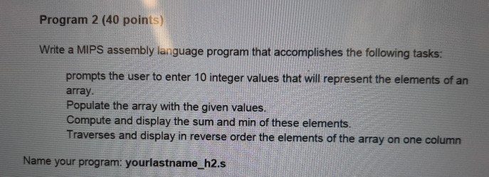 Program 2 (40 points) Write a MIPS assembly language | Chegg.com