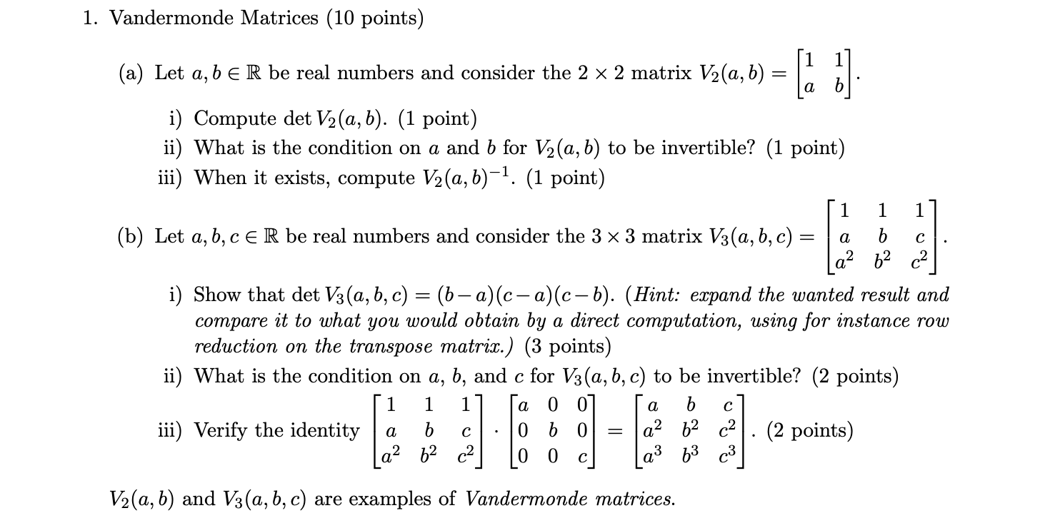 Solved Vandermonde Matrices ( 10 points) (a) Let a,b∈R be | Chegg.com