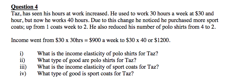 Solved Question 4 Taz, has seen his hours at work increased. | Chegg.com
