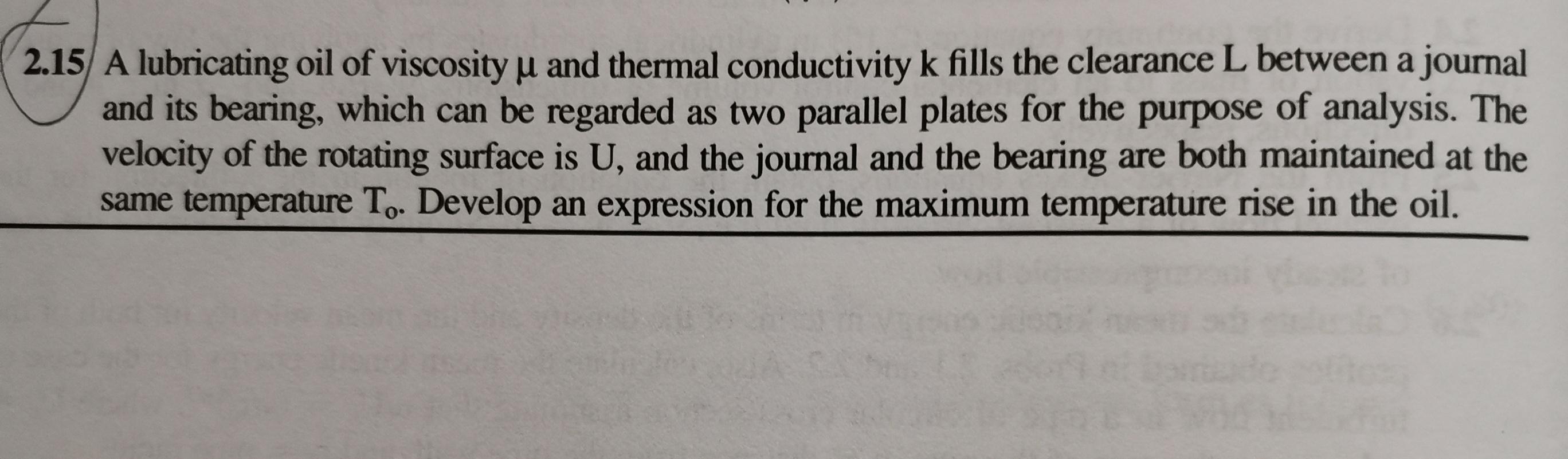 Solved 15 A lubricating oil of viscosity μ and thermal