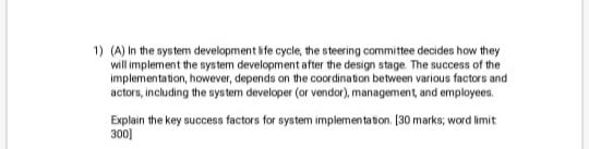 Solved 1) (A) In the system development life cycle, the | Chegg.com
