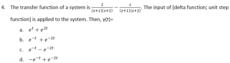 Solved 4. The Transfer Function Of A System Is | Chegg.com