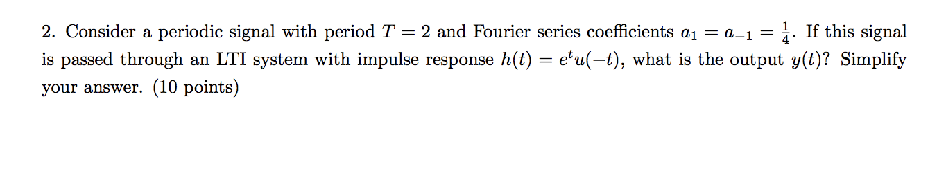 Solved 2. Consider a periodic signal with period T = 2 and | Chegg.com