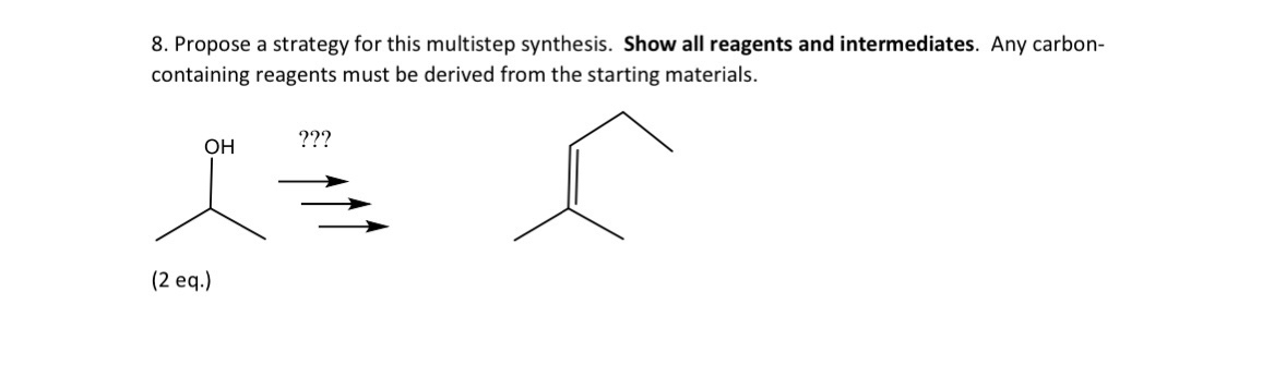 [Solved]: 8. Propose a strategy for this multistep synthesi