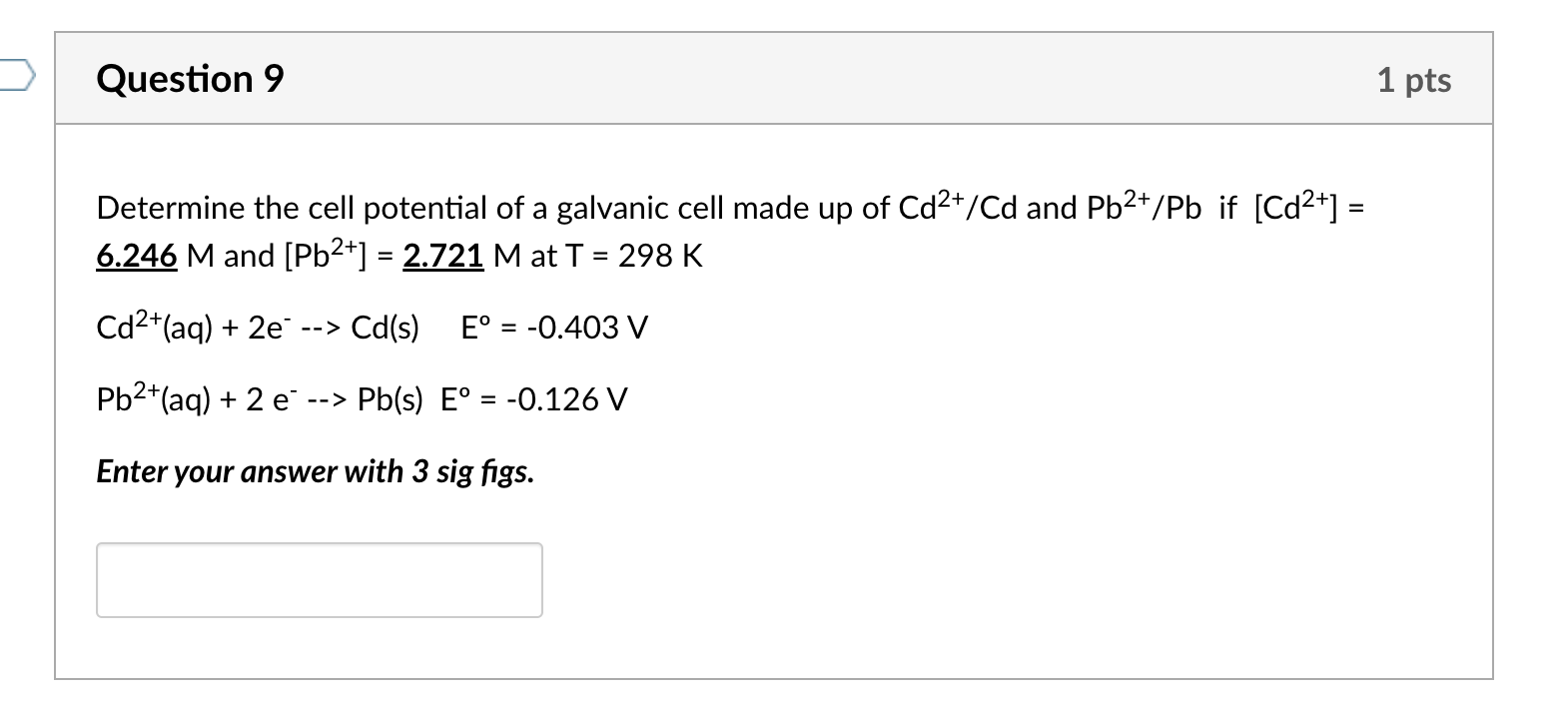 Solved Question 9 1 pts Determine the cell potential of a | Chegg.com