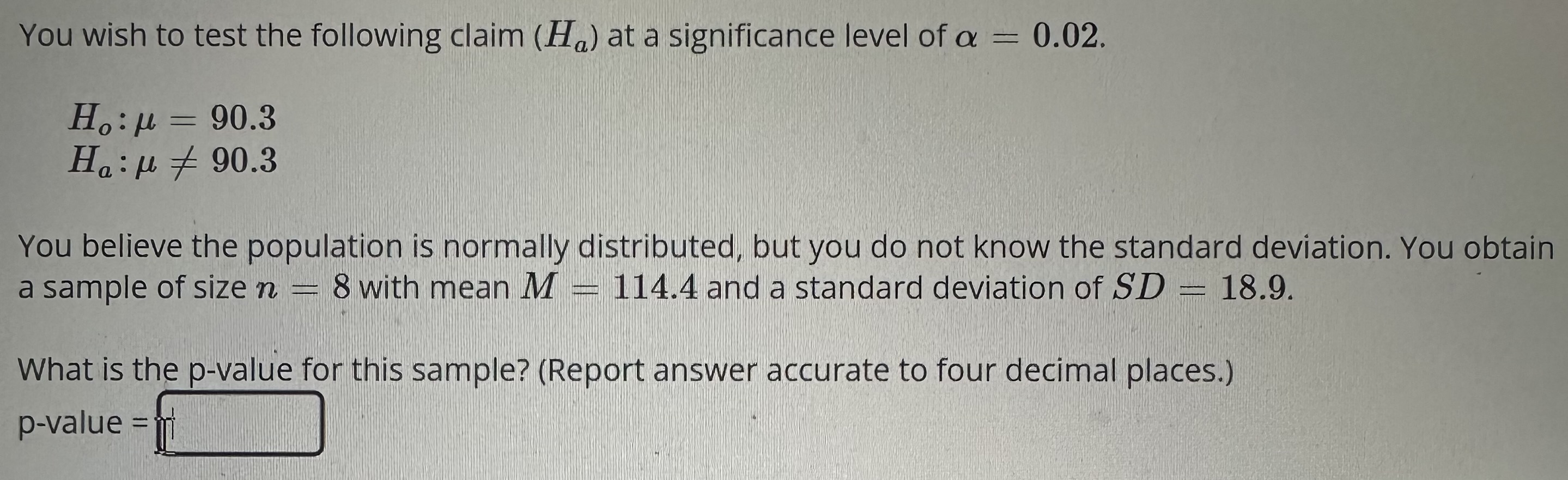 Solved You wish to test the following claim (Ha) at a | Chegg.com