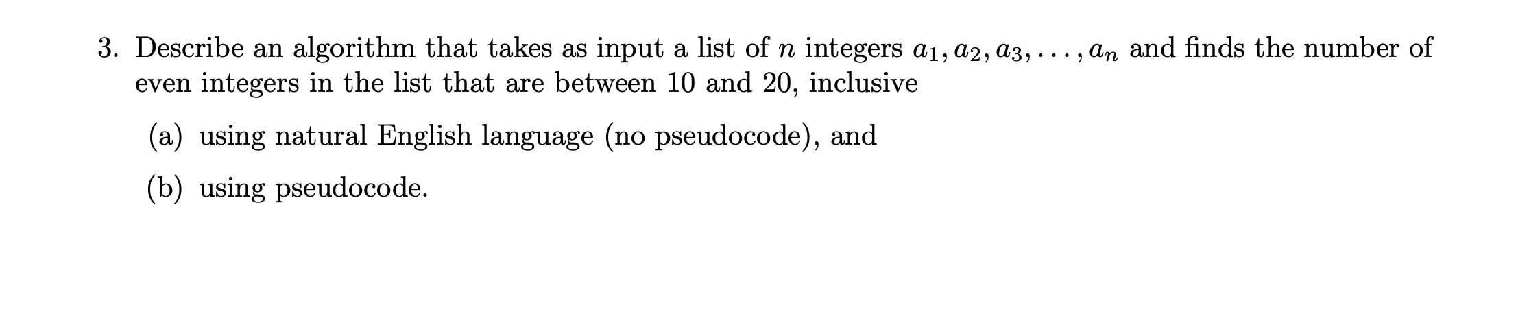 Solved 3. Describe an algorithm that takes as input a list | Chegg.com