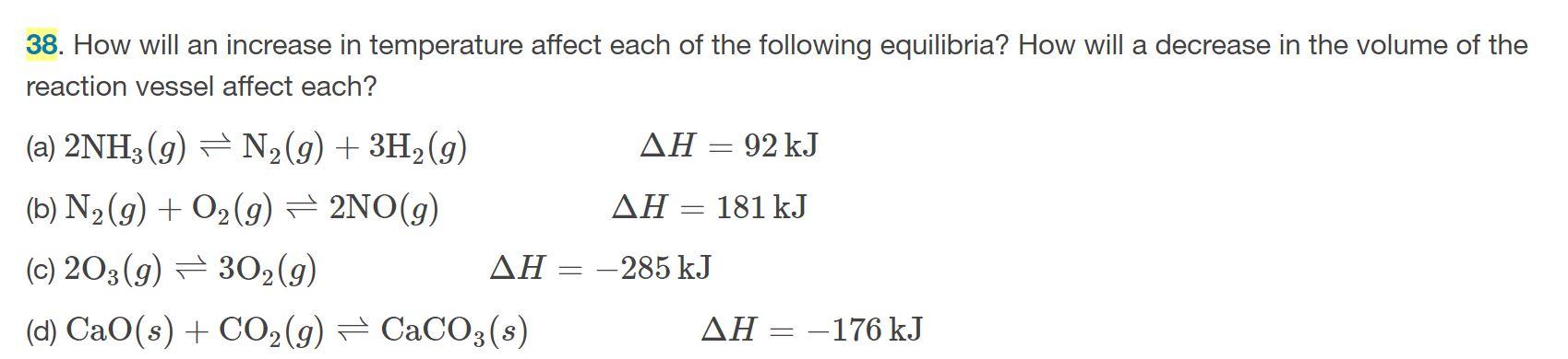 Solved 38. How will an increase in temperature affect each | Chegg.com