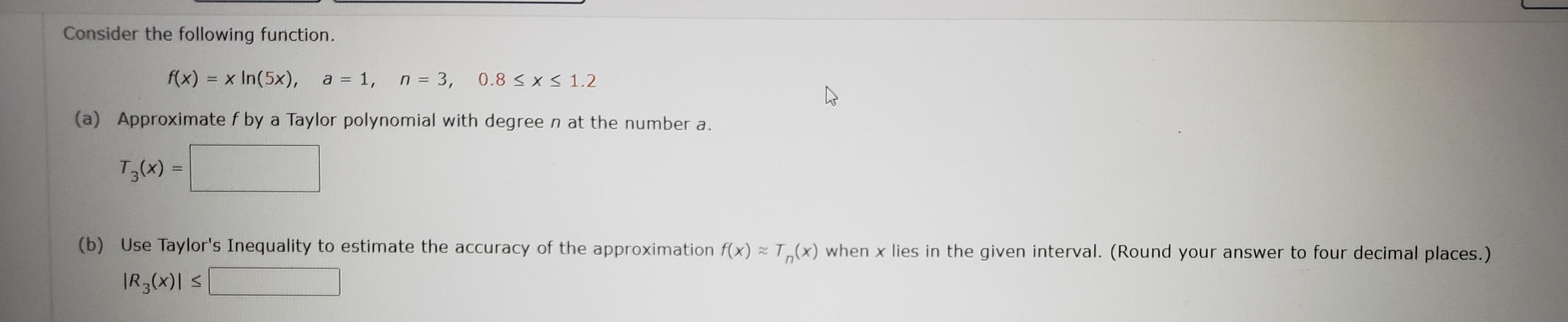Solved Consider the following function. f(x) = = x In(5x), a | Chegg.com
