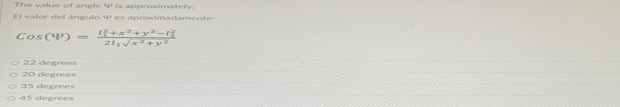 The value of angle 4 is approximately: El valor del ángulo \( \psi \) es aproximadamente: \[ \operatorname{Cos}(y)=\frac{x^{2