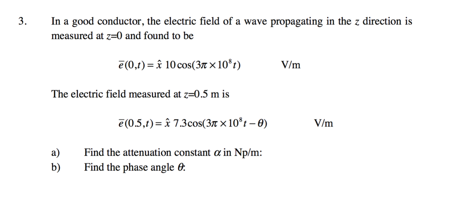 Solved In a good conductor, the electric field of a wave | Chegg.com