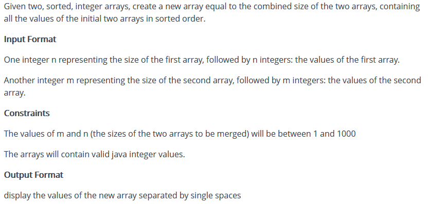 Solved Given two, sorted, integer arrays, create a new array | Chegg.com