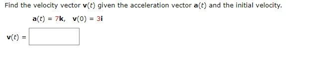 Solved Find the velocity vector v(t) given the acceleration | Chegg.com