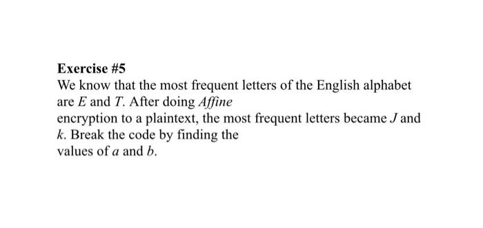 Solved Exercise #5 We know that the most frequent letters of  Chegg.com