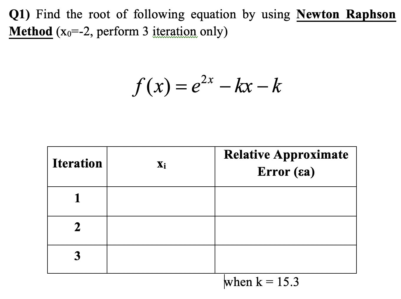 Solved Q1) Find the root of following equation by using | Chegg.com