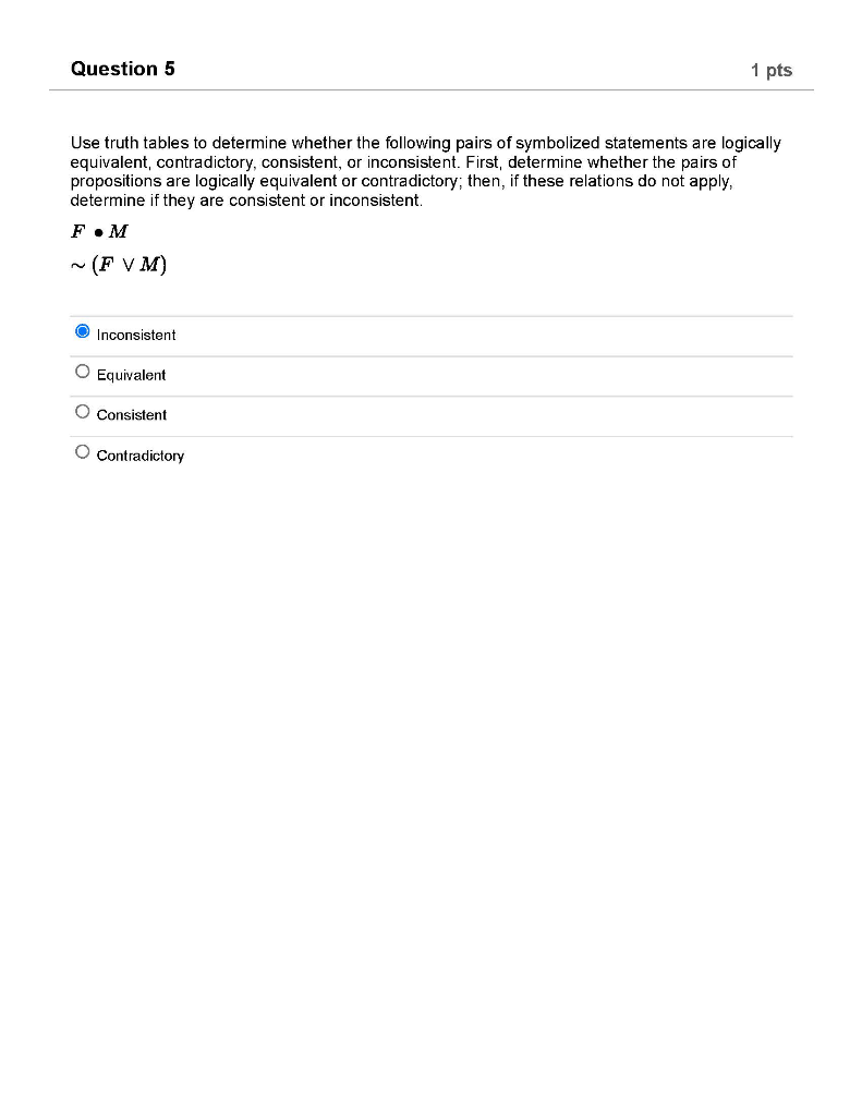 Solved Question 5 1 pts Use truth tables to determine | Chegg.com